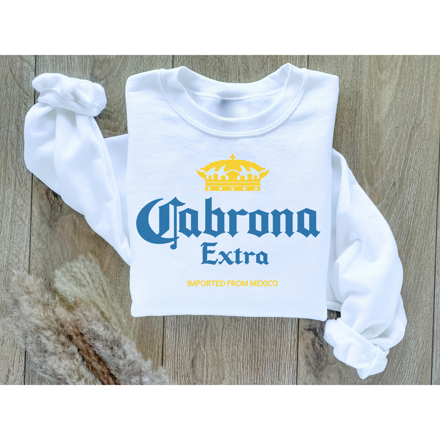 Cabrona Extra Sweatshirt