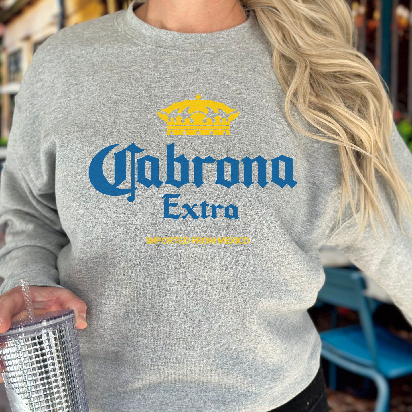 Cabrona Extra Sweatshirt